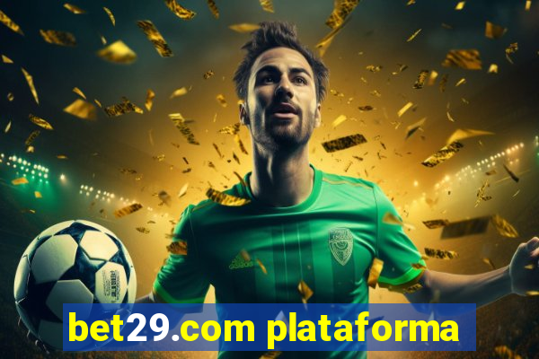 bet29.com plataforma